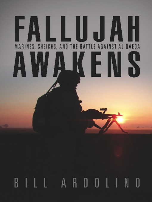 Title details for Fallujah Awakens by Bill Ardolino - Available